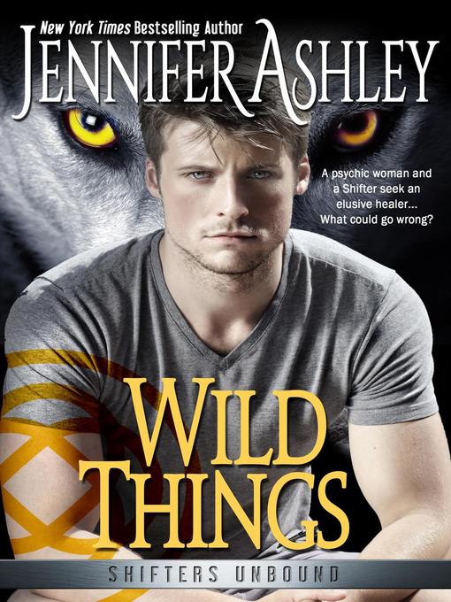 Title details for Wild Things by Jennifer Ashley - Available